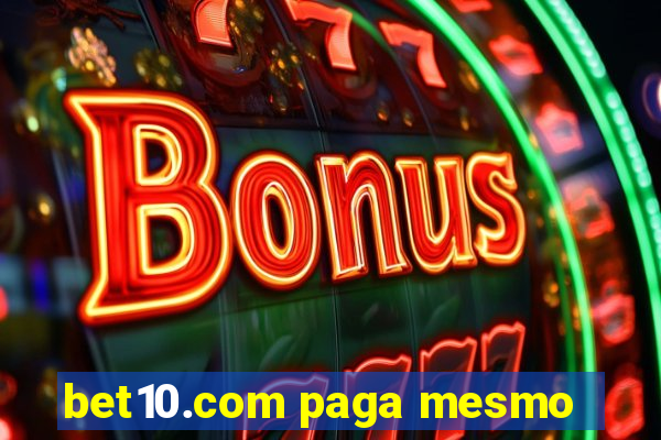 bet10.com paga mesmo